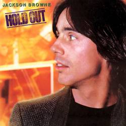 Jackson Browne : Hold Out